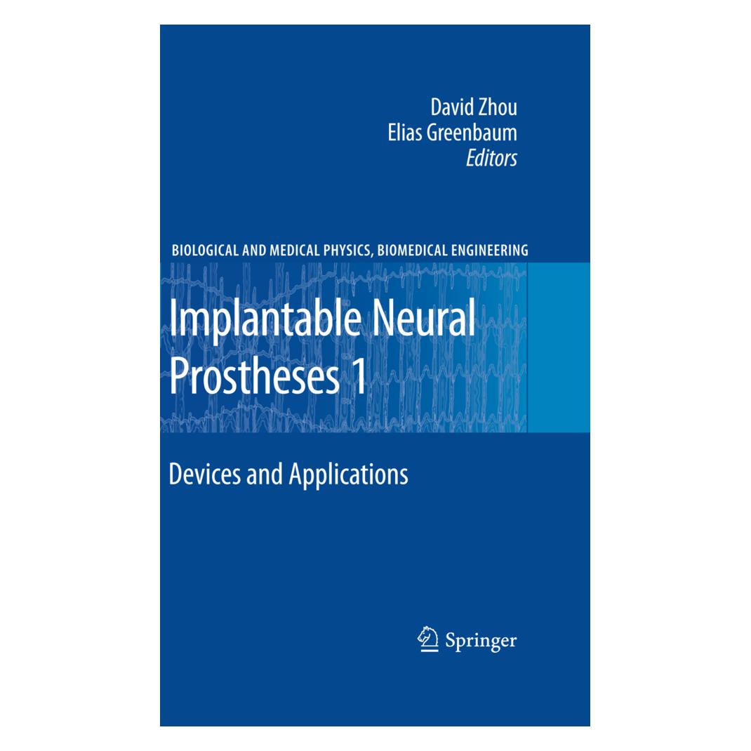 Springer Implantable Neural Prostheses 1 (Englisch, Softcover, David Zhou, Elias Greenbaum) (55951424)
