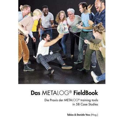 Das Metalog FieldBook, Taschenbuch von Tobias Voss,Daniela Voss, BoD – Books on Demand, 978-3-7562-0940-8