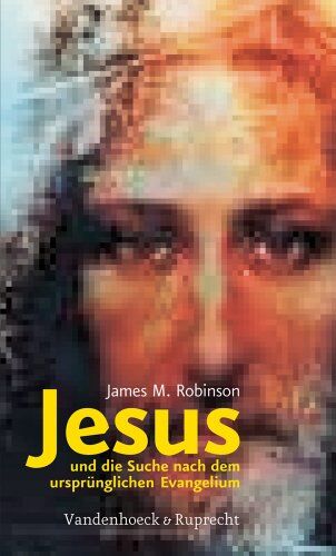 James Robinson - Jesus und die Suche nach dem ursprünglichen Evangelium - Preis vom 02.10.2026 23:42:20 h