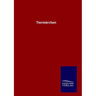 Tiermärchen, Gebundene Ausgabe von , Salzwasser, 978-3-8460-1030-3
