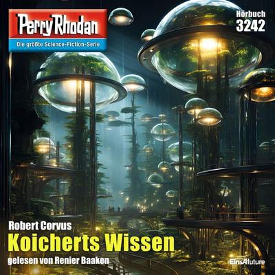 Perry Rhodan 3242: Koicherts Wissen - Robert Corvus, Audio, 4099994300643