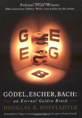 Hofstadter, Douglas R. - Gödel, Escher, Bach. Anniversary Edition: An Eternal Golden Braid - Preis vom 07.10.2026 11:45:10 h