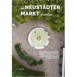 Der Neustdter Markt in Dresden, Fachbücher von Antje Kirsch, Stadtmuseum Dresden, Erika Schmidt, Initiative Neustädter Freiheit