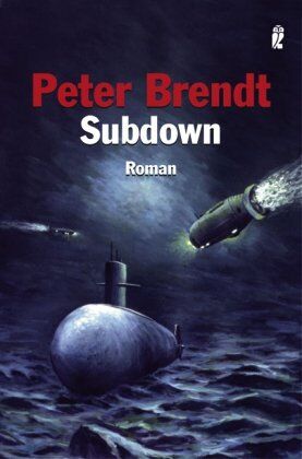 Peter Brendt - Subdown (Ein Captain-Robert-DiAngelo-Thriller) - Preis vom 09.10.2026 07:28:09 h