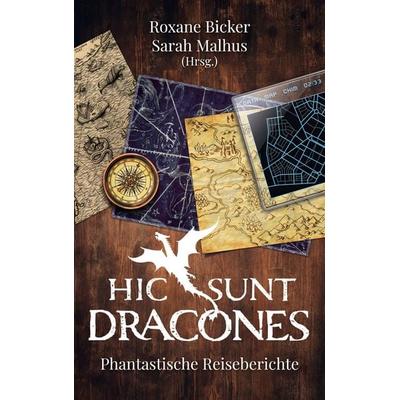 Hic sunt Dracones, Taschenbuch von , BoD – Books on Demand, 978-3-7557-0872-8