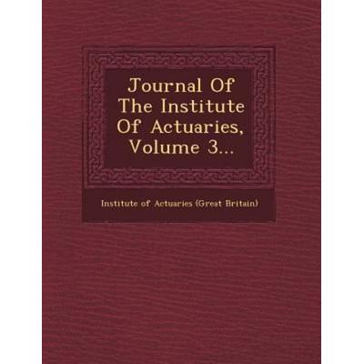 Journal of the Institute of Actuaries, Volume 3..., von , Saraswati Press, 978-1-249-96808-5
