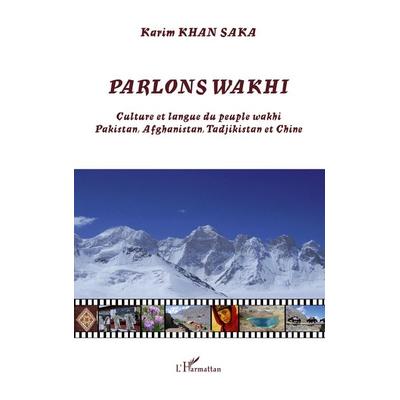 Parlons wakhi, Taschenbuch von Karim Khan Saka, Harmattan, 978-2-296-11116-5