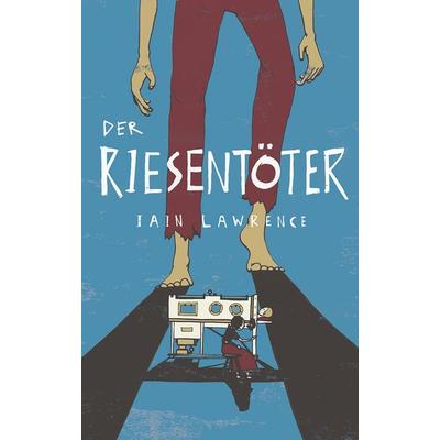 Der Riesentöter, Gebundene Ausgabe von Ian Lawrence,Iain Lawrence, Freies Geistesleben