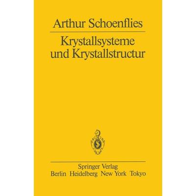 Krystallsysteme und Krystallstructur, Taschenbuch von A. Schoenflies, Springer Berlin, 978-3-642-61741-6