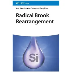 Radical Brook Rearrangement, Fachbücher von Yunxiao Zhang, Xiao Shen, Gang Zhou