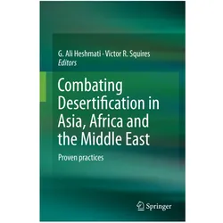 Combating Desertification in Asia, Africa and the Middle East, Fachbücher von G. Ali Heshmati, Victor R. Squires