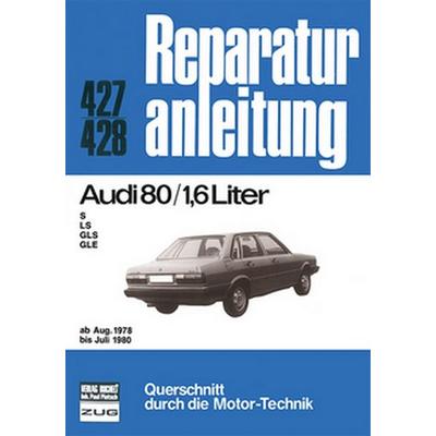Audi 80 / 1,6 Liter ab Aug. 1978 bis Juli 1980, Paperback von , Bucheli, 978-3-7168-1500-7