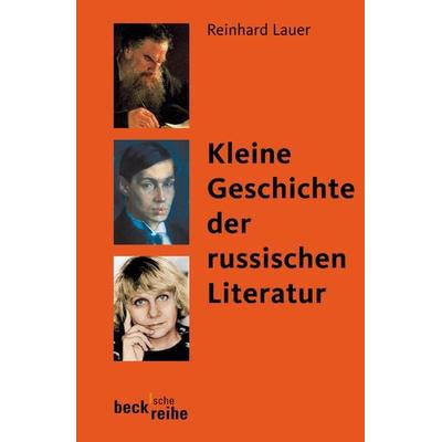 Kleine Geschichte der russischen Literatur, Taschenbuch von Reinhard Lauer, C.H. Beck, 978-3-406-52825-5