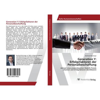 Generation Y: Erfolgsfaktoren der Personalbeschaffung, Taschenbuch von Bernhard Wurzinger, AV Akademikerverlag, 978-3-330-51746-2