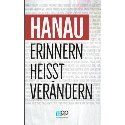 Hanau - Erinnern heißt verändern, Taschenbuch von , PLURAL Publications, 978-3-949982-23-1