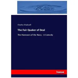 The Fair Quaker of Deal, Sachbücher von Charles Shadwell