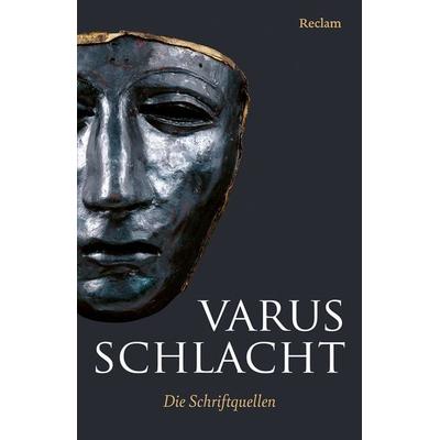 Varusschlacht. Die Schriftquellen, Taschenbuch von , Reclam, Philipp, 978-3-15-014707-8