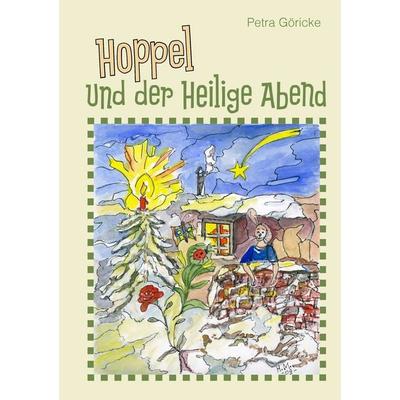Hoppel und der Heilige Abend, Taschenbuch von Petra Göricke, BoD – Books on Demand, 978-3-8391-9285-6