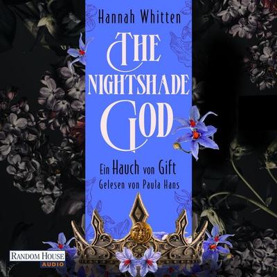 The Nightshade God - Ein Hauch von Gift - Hannah Whitten, Audio, 9783837169980