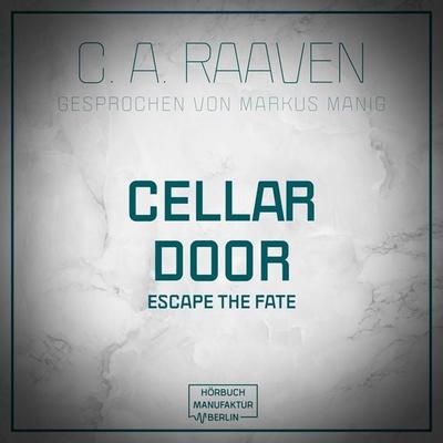 Cellar Door - C. A. Raaven, Audio, 4251703561336