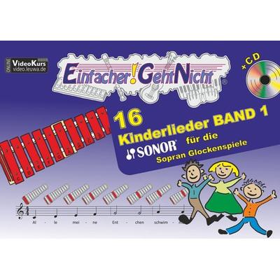 Einfacher!-Geht-Nicht: 16 Kinderlieder BAND 1 – für das SONOR Sopran Glockenspiele mit CD -