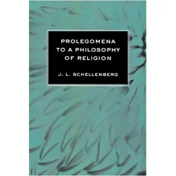 Prolegomena to a Philosophy of Religion, Sachbücher von J L Schellenberg