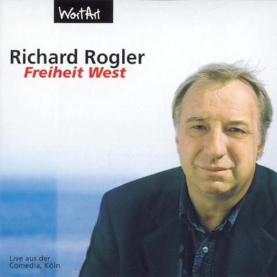 Freiheit West (Live) - Richard Rogler, Audio, 4251489302246