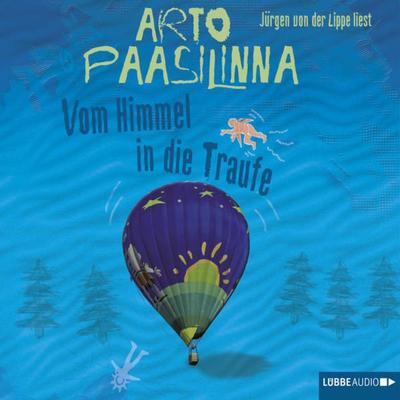 Vom Himmel in die Traufe - Arto Paasilinna, Audio, 9783838766270