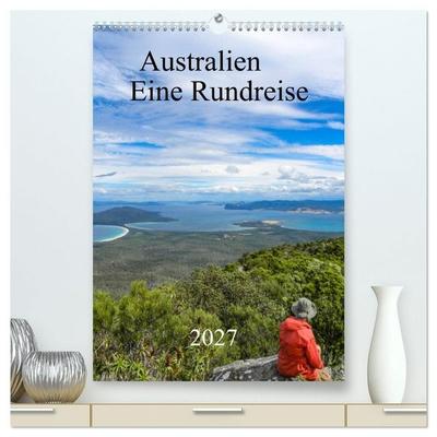 Australien - Eine Rundreise (hochwertiger Premium Wandkalender 2027 DIN A2 hoch), Kunstdruck in Hochglanz