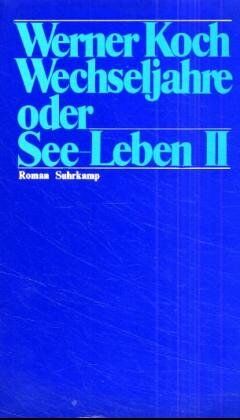 Werner Koch - Wechseljahre oder See- Leben II - Preis vom 09.10.2026 07:28:09 h