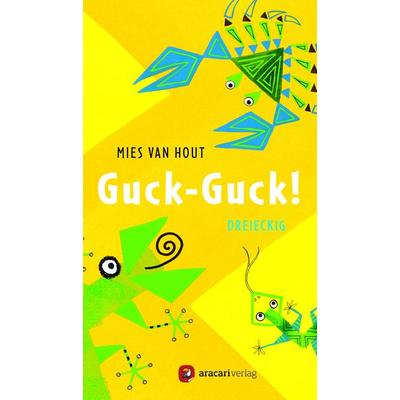Guck-Guck!, Gebundene Ausgabe von Van Hout, Aracari, 978-3-905945-95-9