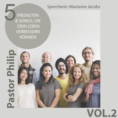 5 Predigten & Songs, die dein Leben verbessern können - Philip Critchlow, Audio, 4061707644115