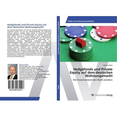 Hedgefonds und Private Equity auf dem deutschen Wohnungsmarkt, Taschenbuch von Michael Balke, AV Akademikerverlag, 978-3-639-47551-7