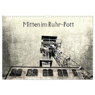 Mitten im RuhrPott (Wandkalender 2026 DIN A3 quer), CALVENDO Monatskalender