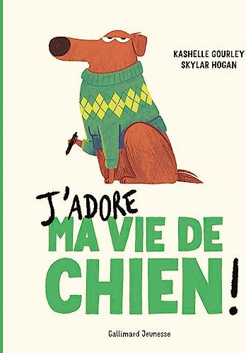 Kashelle Gourley - J'adore ma vie de chien ! - Preis vom 14.10.2026 23:07:16 h