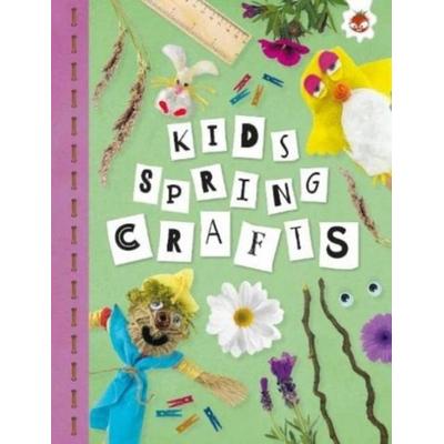 KIDS SPRING CRAFTS, Taschenbuch von Emily Kington, Hungry Tomato Ltd, 978-1-915461-74-2