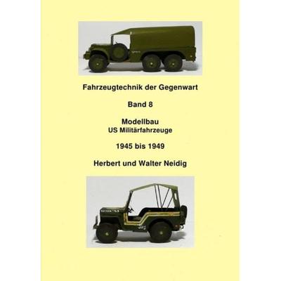 Fahrzeugtechnik der Gegenwart / Fahrzeugtechnik der Gegenwart Band 8 Militärfahrzeuge H. u. W. Neidig, Taschenbuch von Jürgen Baumann, Epubli,