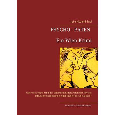Psycho-Paten. Ein Wien Krimi, Taschenbuch von Julie Nezami-Tavi, BoD – Books on Demand, 978-3-7448-7480-9