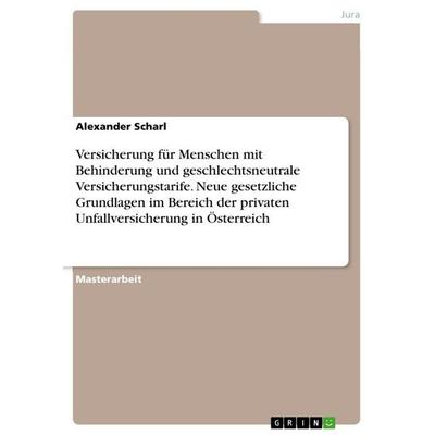 Versicherung für Menschen mit Behinderung und geschlechtsneutrale Versicherungstarife. Neue gesetzliche Grundlagen im Bereich der privaten