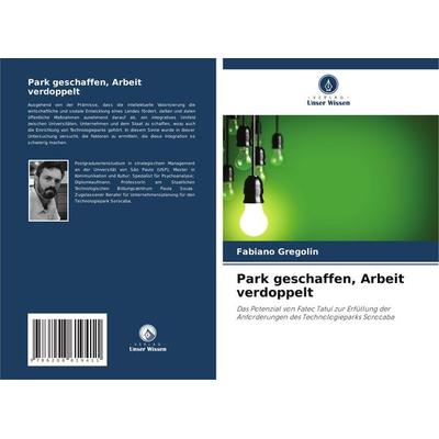 Park geschaffen, Arbeit verdoppelt, Taschenbuch von Fabiano Gregolin, Verlag Unser Wissen, 978-620-8-61941-1