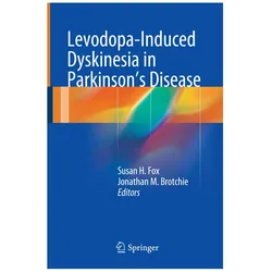 Levodopa-Induced Dyskinesia in Parkinson's Disease, Fachbücher von Jonathan M. Brotchie, Susan H. Fox