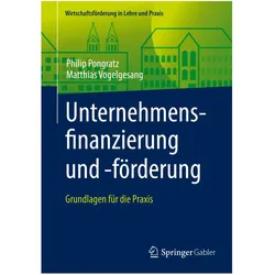 Unternehmensfinanzierung und -förderung., Fachbücher von Matthias Vogelgesang, Philip Pongratz