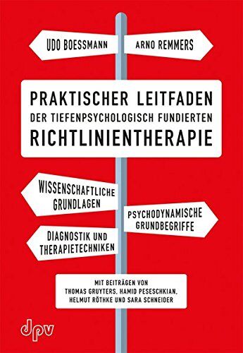 Udo Boessmann - Praktischer Leitfaden der tiefenpsychologisch fundierten Richtlinientherapie: Wissenschaftliche Grundlagen, Psychodynamische Grundbegriffe, Diagnostik ... Peseschkian, Helmut Röthke und Sara Schneider - Preis vom 09.10.2026 07:28:09 h