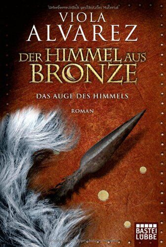 Viola Alvarez - Der Himmel aus Bronze: Das Auge des Himmels - Preis vom 05.10.2026 03:47:11 h