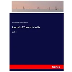 Journal of Travels In India, Ratgeber von Ardaseer Framjee Moos