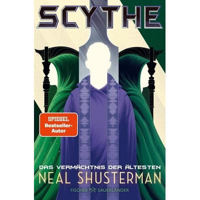 Scythe – Das Vermächtnis der Ältesten, Taschenbuch von Neal Shusterman, Fischer Sauerländer, 978-3-7335-0366-6