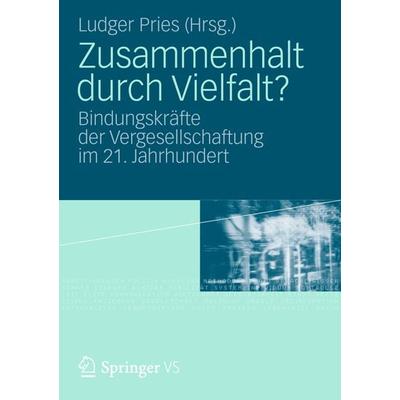 Zusammenhalt durch Vielfalt?, Taschenbuch von , Springer Fachmedien Wiesbaden GmbH, 978-3-531-18631-3