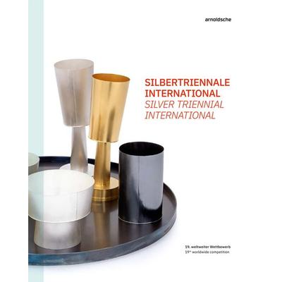 Silbertriennale International, Gebundene Ausgabe von Christoph Engel,David Huycke, Arnoldsche, 978-3-89790-566-5