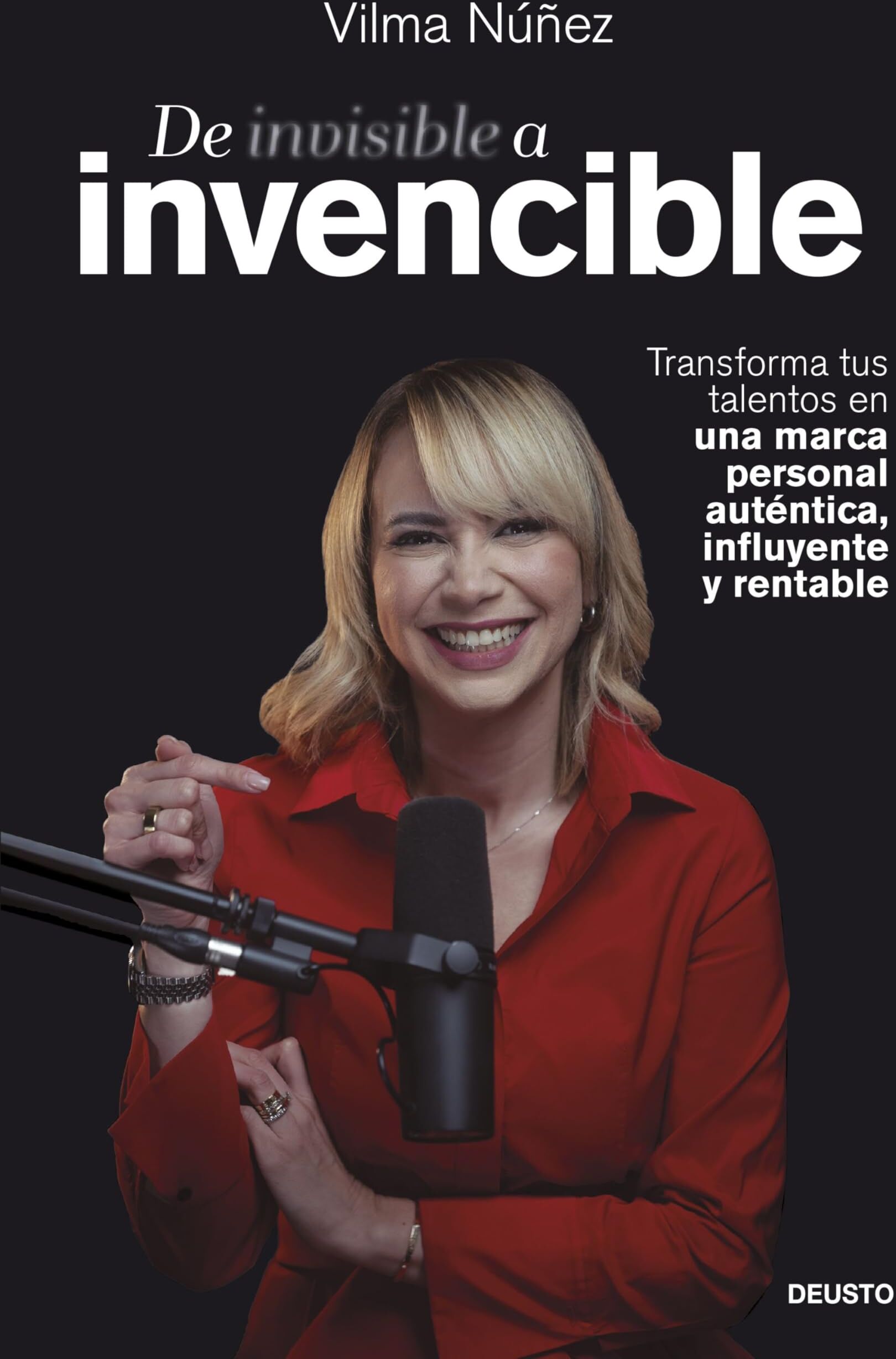 Vilma Núñez - De invisible a invencible: Transforma tus talentos en una marca personal auténtica, influyente y rentable (Deusto) - Preis vom 13.10.2026 19:28:25 h