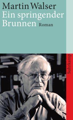 Martin Walser - Ein springender Brunnen: Roman - Preis vom 14.10.2026 23:07:16 h